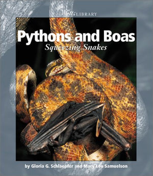 Pythons and Boas: Squeezing Snakes (Watts Library: Animals),Used