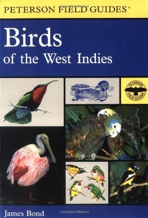 A Field Guide to the Birds of the West Indies (Peterson Field Guides),Used