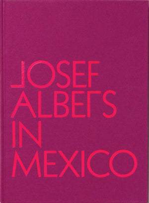 Josef Albers In Mexico