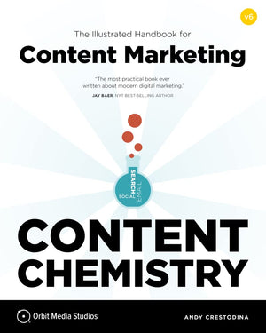 Content Chemistry, 6th Edition:: The Illustrated Handbook for Content Marketing (A Practical Guide to Digital Marketing Strategy,Used