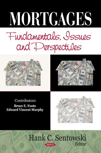 Mortgages: Fundamentals, Issues and Perspectives,Used