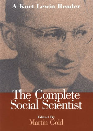 The Complete Social Scientist: A Kurt Lewin Reader,Used