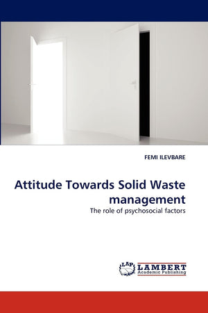 Attitude Towards Solid Waste management: The role of psychosocial factors,Used
