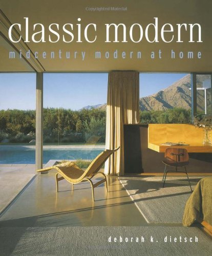 Classic Modern: Midcentury Modern At Home,New