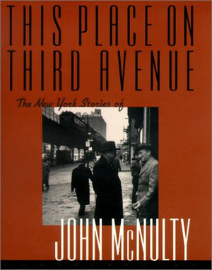 This Place on Third Avenue: The New York Stories of John McNulty,New