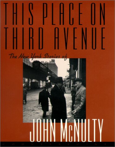 This Place on Third Avenue: The New York Stories of John McNulty,Used