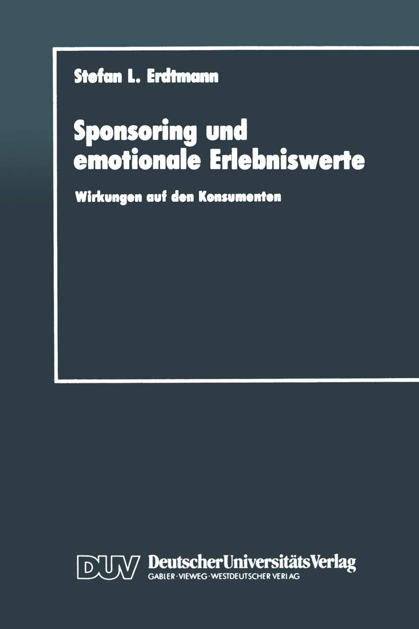 Sponsoring und emotionale Erlebniswerte: Wirkungen auf den Konsumenten (German Edition),Used