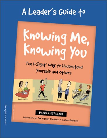 Knowing Me, Knowing You: The Isight Way To Understand Yourself And Others