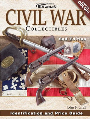 Warman's Civil War Collectibles: Identification And Price Guide,Used