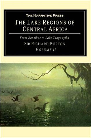 The Lake Regions Of Central Africa: From Zanzibar To Lake Tanganyika (Volume 2),Used