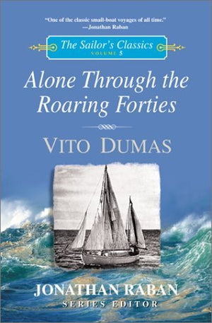 Alone Through The Roaring Forties (The Sailors Classics #5) (Sailors Classics Series),Used