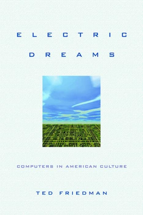 Electric Dreams: Computers In American Culture,Used