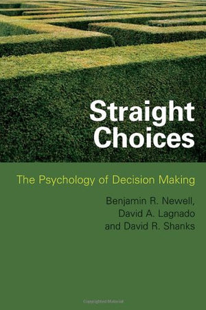 Straight Choices: The Psychology of Decision Making,Used