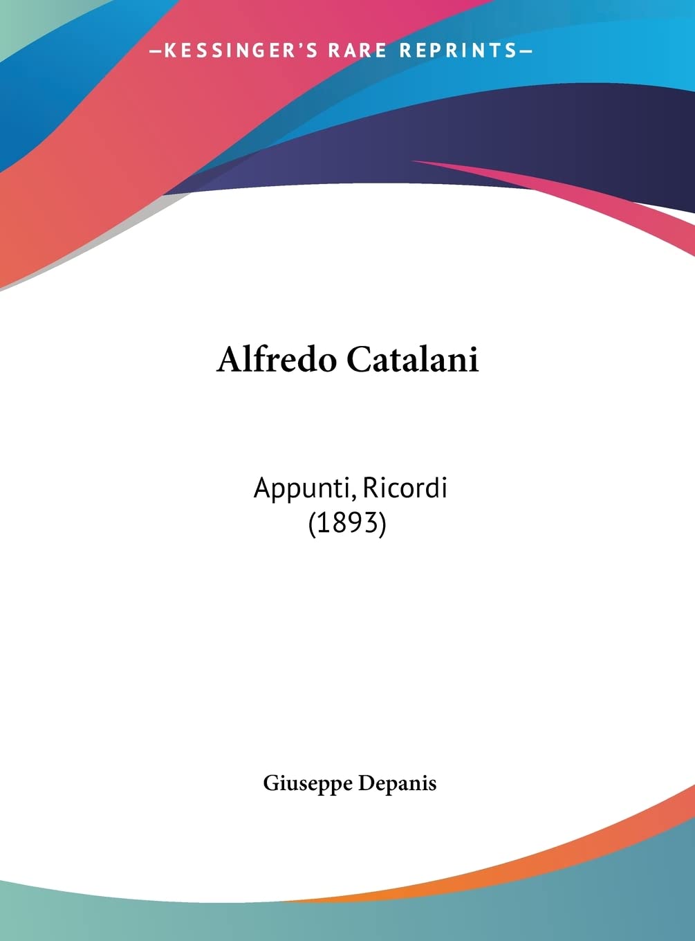 Alfredo Catalani: Appunti, Ricordi (1893),New