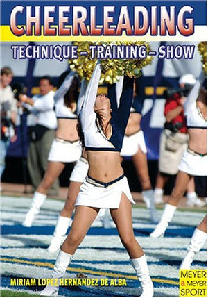 Cheerleading: Technique, Training, Show,Used
