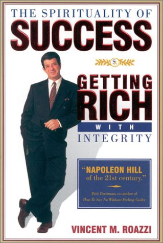 The Spirituality Of Success: Getting Rich With Integrity,Used