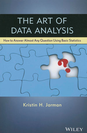 The Art of Data Analysis: How to Answer Almost Any Question Using Basic Statistics,Used