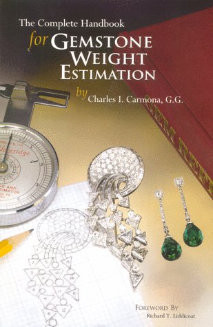 The Complete Handbook for Gemstone Weight Estimation,New