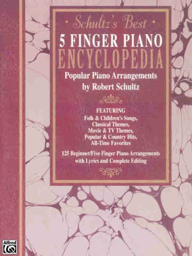 Schultz's Best Five Finger Piano Encyclopedia,New