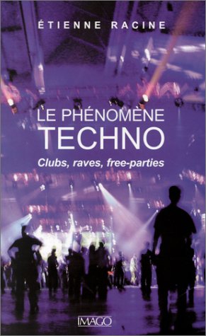 Le Phnomne Techno : Clubs, raves, freeparties (IMAGO DITIONS),Used