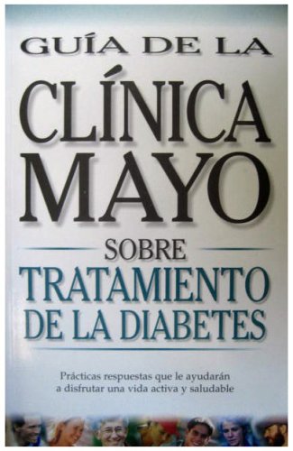 Guia de la Clinica Mayo Sobre Tratamiento de la Diabetes,Used