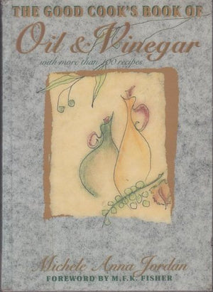 The Good Cook's Book Of Oil And Vinegar,Used
