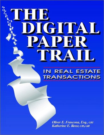 The Digital Paper Trail: In Real Estate Transactions,Used