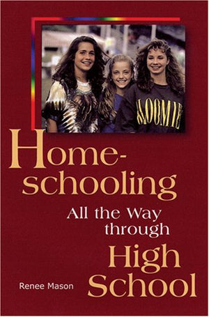 Homeschooling All the Way through High School,Used