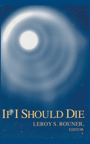 If I Should Die (Boston University Studies in Philosophy and Religion, 22),Used