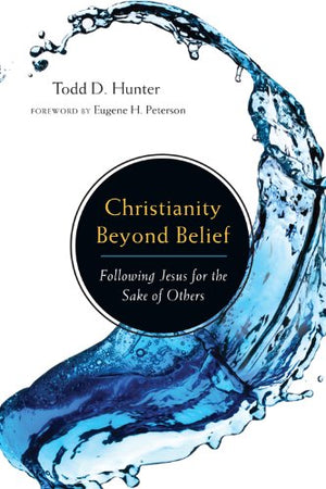 Christianity Beyond Belief: Following Jesus for the Sake of Others,Used