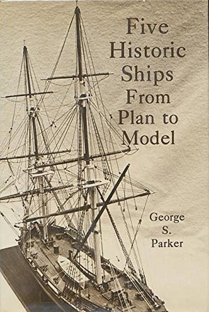 Five Historic Ships: From Plan to Model,Used