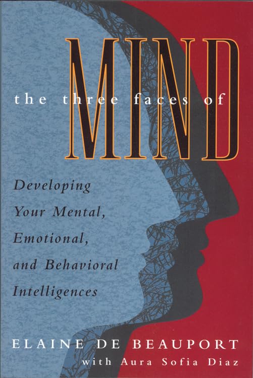 Three Faces of Mind: Developing Your Mental, Emotional, and Behavioral Intelligences,Used