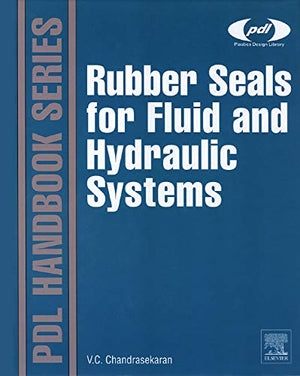Rubber Seals For Fluid And Hydraulic Systems (Plastics Design Library),Used