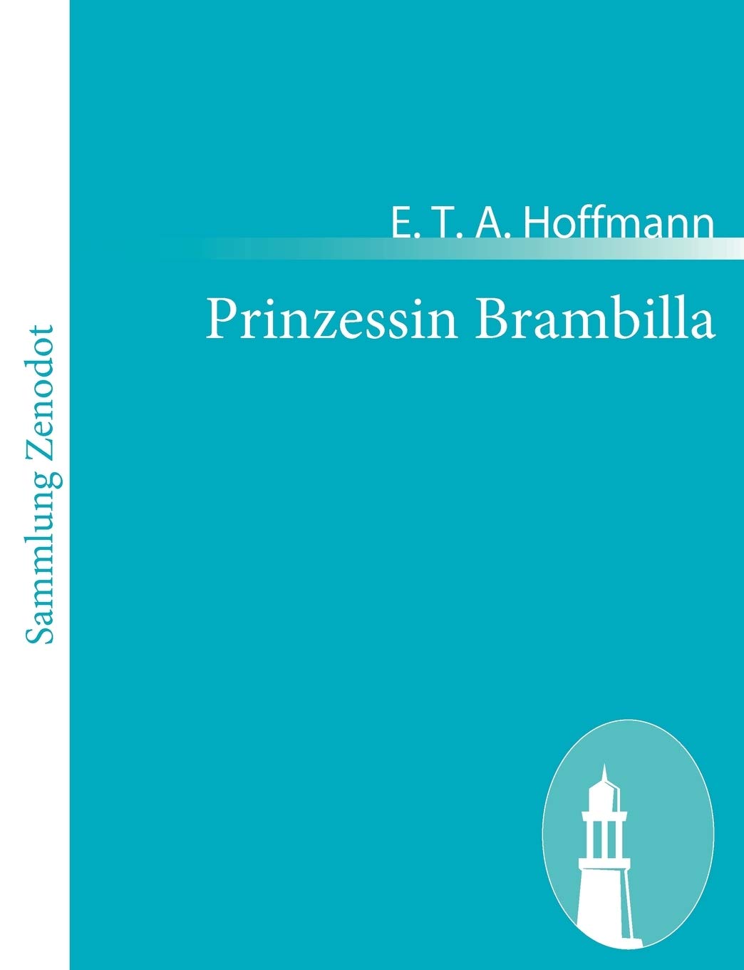 Prinzessin Brambilla: Ein Capriccio Nach Jakob Callot (German Edition),Used