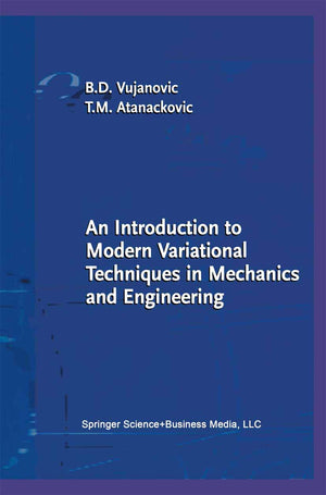 An Introduction To Modern Variational Techniques In Mechanics And Engineering,Used