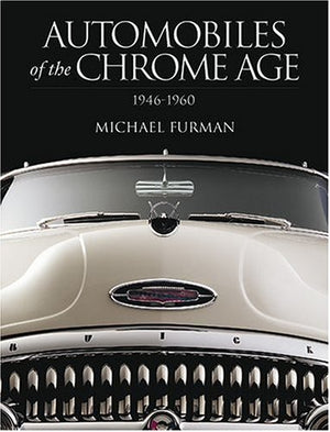 Automobiles of the Chrome Age: 19461960,New