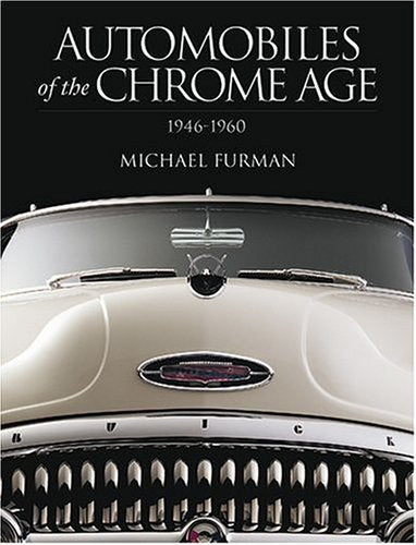 Automobiles of the Chrome Age: 19461960,New