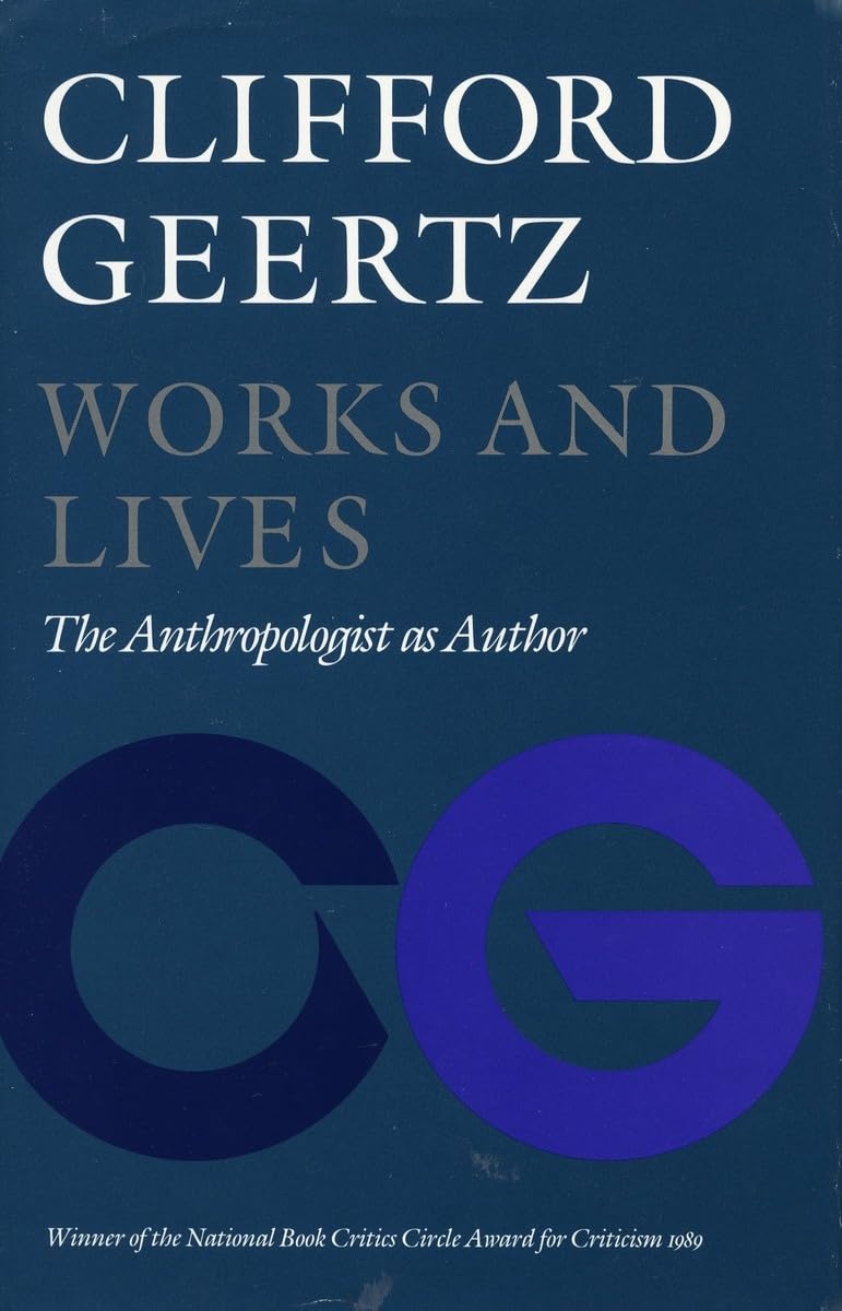 Works And Lives: The Anthropologist As Author,New