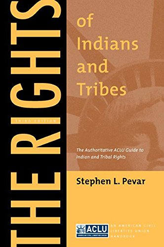 The Rights Of Indians And Tribes: The Authoritative Aclu Guide To Indian And Tribal Rights, Third Edition (Aclu Handbook, 3),Used