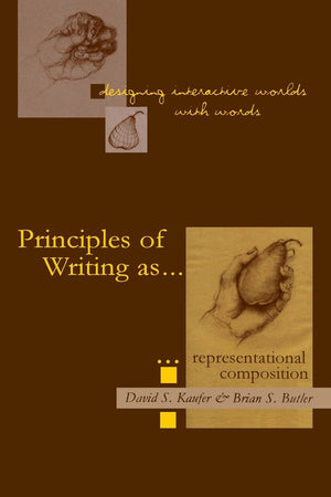 Designing Interactive Worlds With Words: Principles Of Writing As Representational Composition,Used