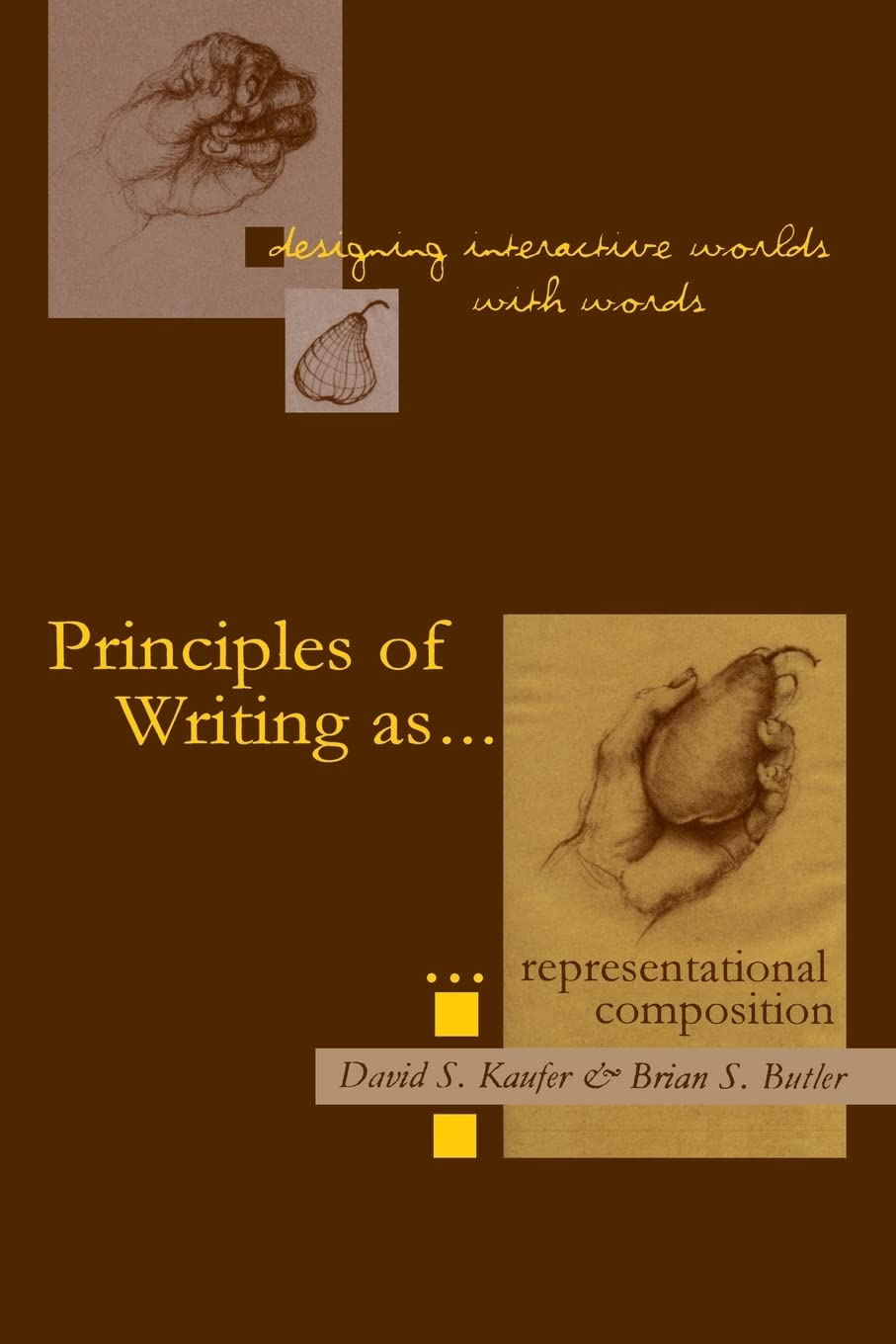 Designing Interactive Worlds With Words: Principles Of Writing As Representational Composition,Used