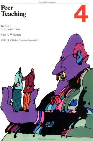 Peer Teaching: To Teach Is to Learn Twice (JB ASHE Higher Education Report Series (AEHE)),Used