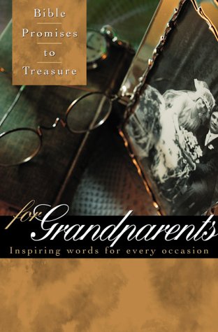 Bible Promises to Treasure for Grandparents: Inspiring Words for Every Occasion,Used