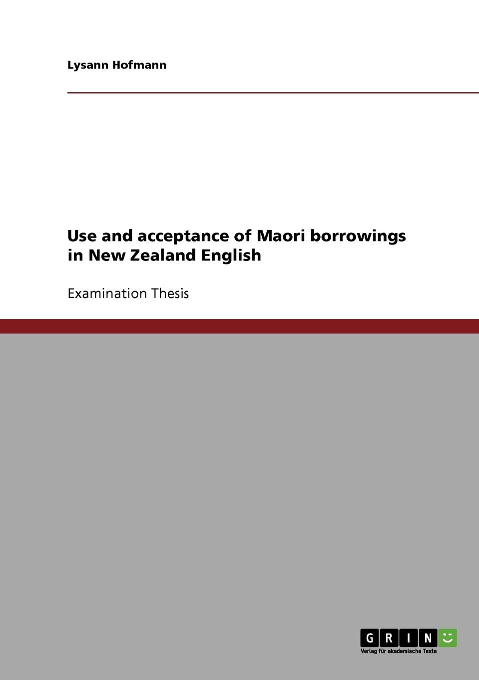 Use and acceptance of Maori borrowings in New Zealand English,Used