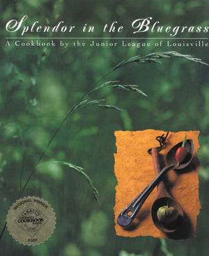Splendor in the Bluegrass: A Cookbook by the Junior League of Louisville,Used