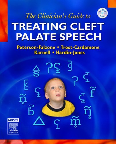 The Clinician's Guide to Treating Cleft Palate Speech,New