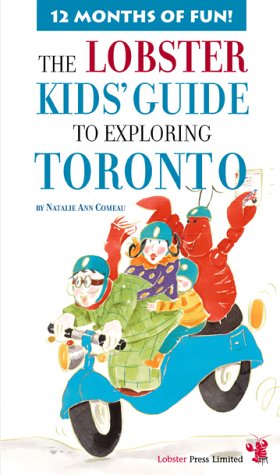 Lobster Kids' Guide To Exploring Toronto (Kids' City Explorer Series),Used