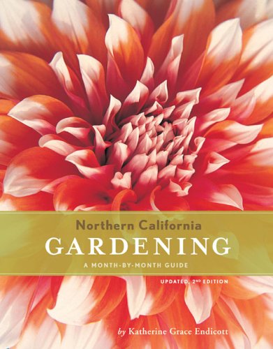 Northern California Gardening: A MonthbyMonth Guide; Updated, 2nd Edition,Used
