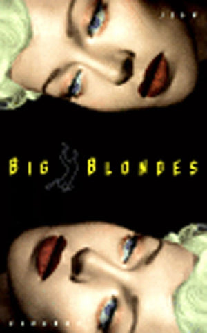Big Blondes (New Press International Fiction),Used