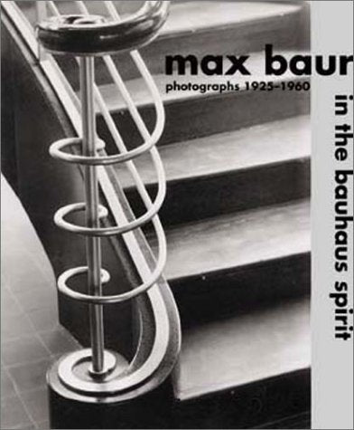 Max Baur: In The Bauhaus Spirit: Photographs 19251960,Used